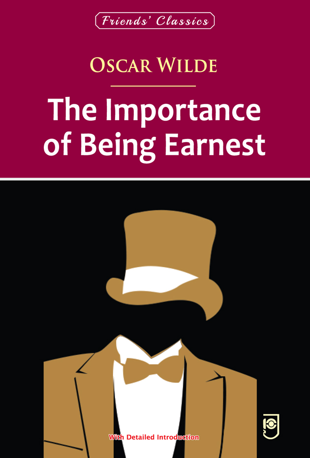 The Importance of Being Earnest (Text) | Friends’ Classics Edition | Clickdropped